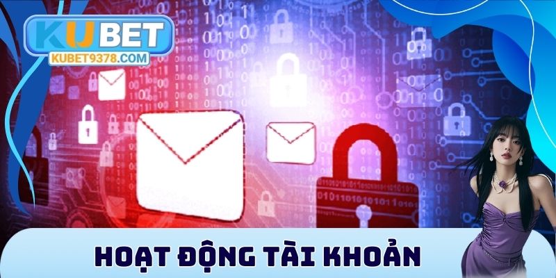 Hoạt động tài khoản phải chuẩn mực theo điều khoản dịch vụ